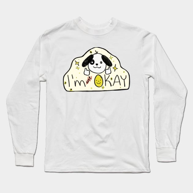 I am not Okay Long Sleeve T-Shirt by Pink Pastel